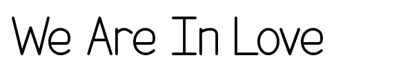 We Are In Love font preview